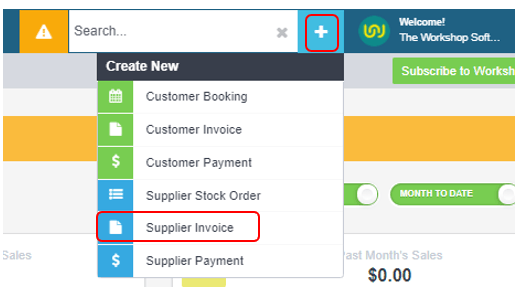Workshop Software how to record a credit against a supplier showing ‘+’ icon located next to the main search bar in worksh…