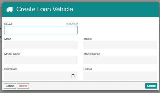 Workshop Software screen showing then fill out the loan vehicle details and click ’ create ’