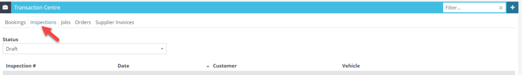 Workshop Software transaction centre showing inspection tab (this will default to draft inspection)