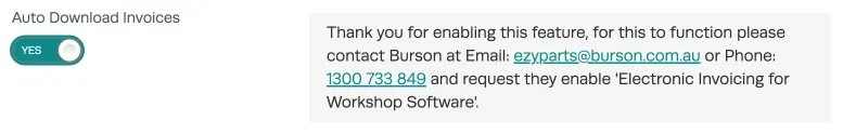 A screenshot of the Auto Download Invoices toggle when activated, including a message indicating the users should contact Burson after enabling.
