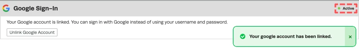 A cropped screenshot of the Google Sign-In card. The Card now shows the Google account link is active and a green pop up confirms it has been activated.