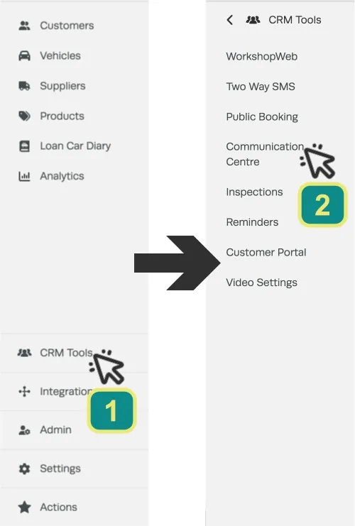 Screenshots of the left hand side bar menu. Numbered Cursors indicate to click the CRM Tools option then Communication Centre.