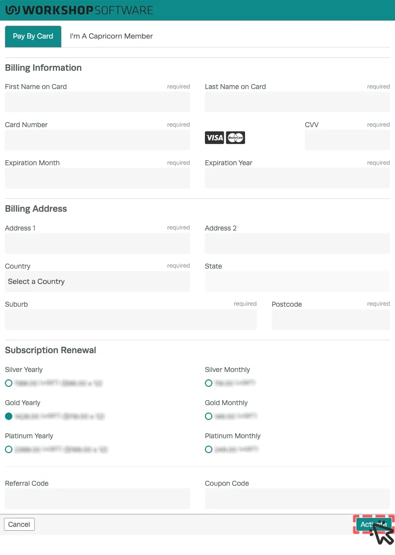 A screenshot of the complete Workshop Software subscription activation popover. A mouse cursor icon indicating a click is pointed to the “Activate” button surrounded by a red dashed callout box, . The “Pay by Card” tab is chosen. Categories are visible for Billing Information, Billing Address and Subscription Renewal. Underneath these sections are fields for Referral Code and Coupon Code, a white “Cancel” button and the Green “Activate” button.